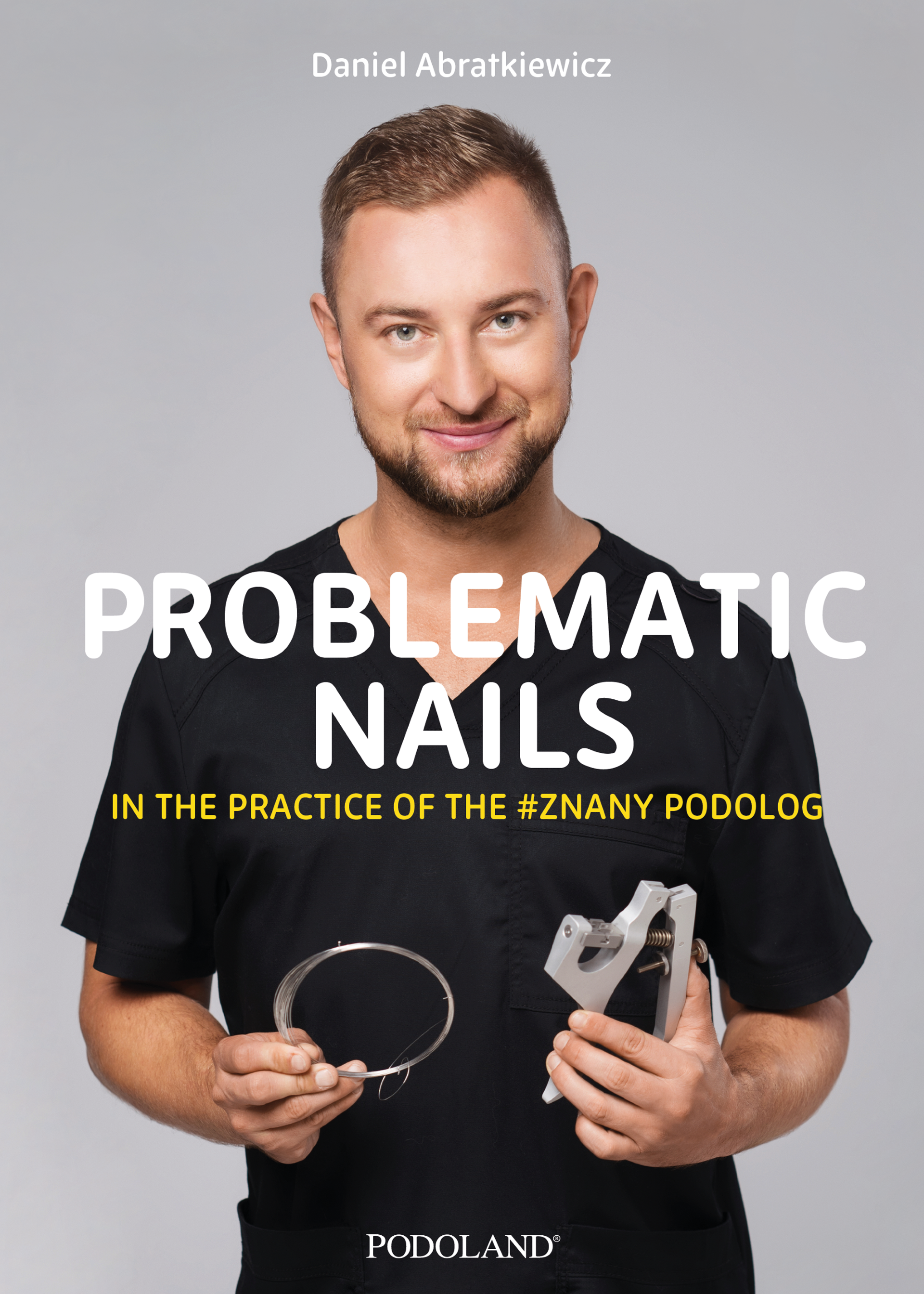 ***PREORDER*** Problematic Nails - in the practice of the 